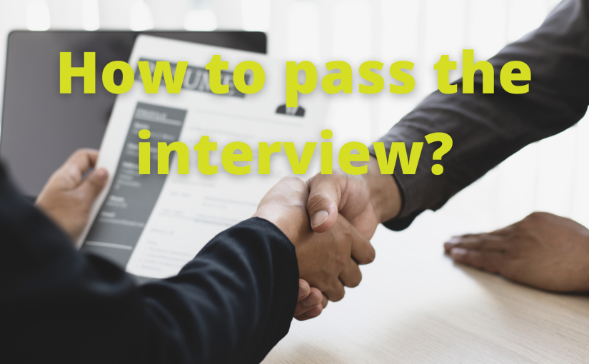 How to pass the interview?